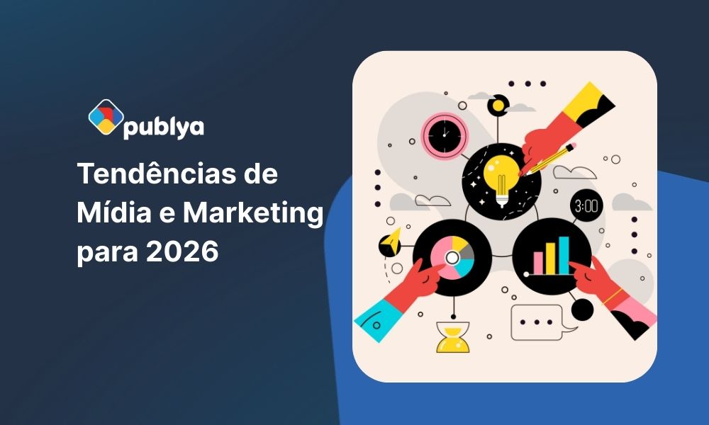 Tendências de Mídia e Marketing para 2026